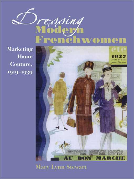 Title details for Dressing Modern Frenchwomen by Mary Lynn Stewart - Wait list